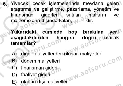 Yiyecek Ve İçecek İşletmeciliği Dersi 2024 - 2025 Yılı (Final) Dönem Sonu Sınav Soruları 6. Soru