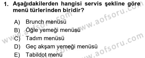Menü Yönetimi Dersi 2016 - 2017 Yılı (Final) Dönem Sonu Sınav Soruları 1. Soru