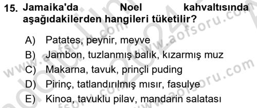 Dünya Mutfakları Dersi 2024 - 2025 Yılı (Vize) Ara Sınav Soruları 15. Soru