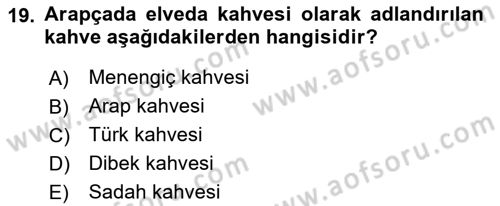 Dünya Mutfakları Dersi 2024 - 2025 Yılı (Final) Dönem Sonu Sınav Soruları 19. Soru