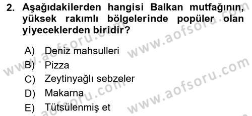 Dünya Mutfakları Dersi 2024 - 2025 Yılı (Final) Dönem Sonu Sınav Soruları 2. Soru