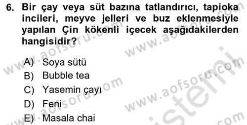 Dünya Mutfakları Dersi 2024 - 2025 Yılı (Final) Dönem Sonu Sınav Soruları 6. Soru