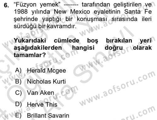 Gastronomide Yeni Akımlar Dersi 2023 - 2024 Yılı (Vize) Ara Sınav Soruları 6. Soru