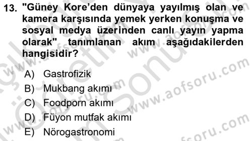 Gastronomide Yeni Akımlar Dersi 2023 - 2024 Yılı (Final) Dönem Sonu Sınav Soruları 13. Soru