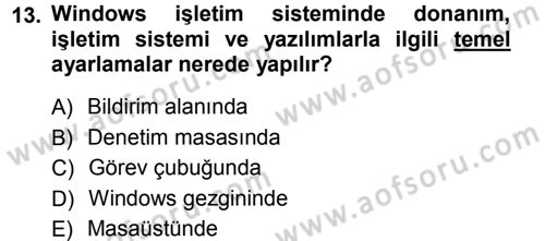 Temel Bilgi Teknolojileri 1 Dersi 2012 - 2013 Yılı (Vize) Ara Sınav Soruları 13. Soru