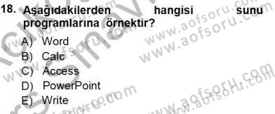 Temel Bilgi Teknolojileri 1 Dersi 2013 - 2014 Yılı Tek Ders Sınavı 18. Soru