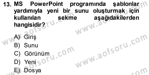 Temel Bilgi Teknolojileri 1 Dersi 2014 - 2015 Yılı Tek Ders Sınavı 13. Soru