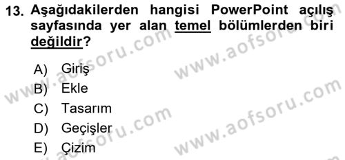 Temel Bilgi Teknolojileri 1 Dersi 2018 - 2019 Yılı (Vize) Ara Sınav Soruları 13. Soru