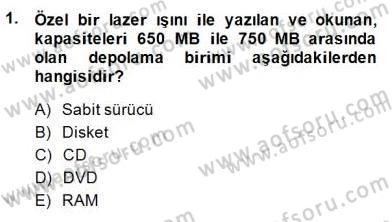 Bilgisayar 1 Dersi 2013 - 2014 Yılı (Final) Dönem Sonu Sınav Soruları 1. Soru