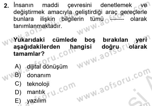 Dijital Dönüşüm Dersi 2024 - 2025 Yılı (Final) Dönem Sonu Sınav Soruları 2. Soru