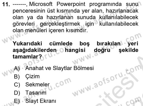 Temel Bilgi Teknolojileri Dersi Ara Sınavı Deneme Sınav Soruları 11. Soru