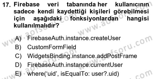 Mobil Uygulama Geliştirme Dersi 2022 - 2023 Yılı (Final) Dönem Sonu Sınav Soruları 17. Soru