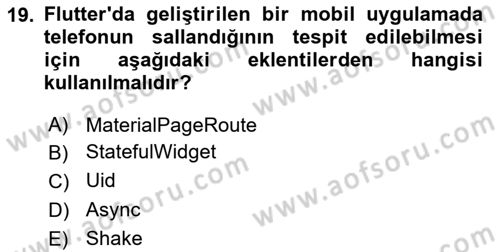 Mobil Uygulama Geliştirme Dersi 2023 - 2024 Yılı Yaz Okulu Sınav Soruları 19. Soru