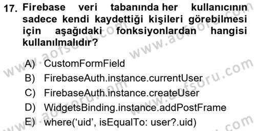 Mobil Uygulama Geliştirme Dersi 2024 - 2025 Yılı (Final) Dönem Sonu Sınav Soruları 17. Soru