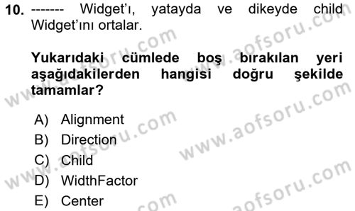 Mobil Uygulama Geliştirme Dersi 2024 - 2025 Yılı Yaz Okulu Sınav Soruları 10. Soru