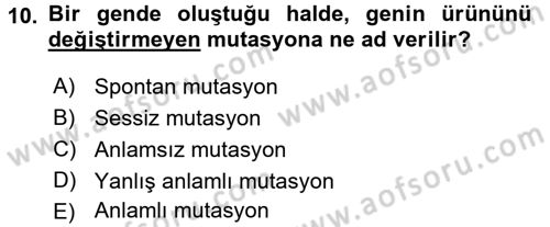 Genel Biyoloji 2 Dersi 2015 - 2016 Yılı (Final) Dönem Sonu Sınavı 10. Soru