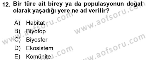 Genel Biyoloji 2 Dersi 2017 - 2018 Yılı (Final) Dönem Sonu Sınavı 12. Soru