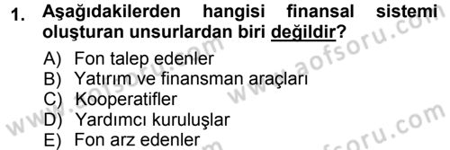 Bankacılık Ve Sigortacılığa Giriş Dersi 2012 - 2013 Yılı (Vize) Ara Sınav Soruları 1. Soru