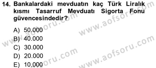 Bankacılık Ve Sigortacılığa Giriş Dersi 2012 - 2013 Yılı (Vize) Ara Sınav Soruları 14. Soru