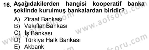 Bankacılık Ve Sigortacılığa Giriş Dersi 2012 - 2013 Yılı (Vize) Ara Sınav Soruları 16. Soru