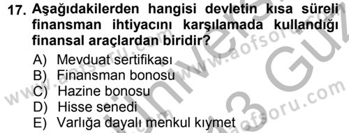 Bankacılık Ve Sigortacılığa Giriş Dersi 2012 - 2013 Yılı (Vize) Ara Sınav Soruları 17. Soru