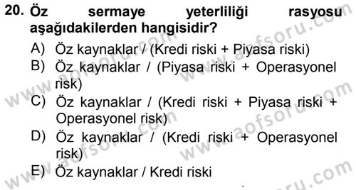 Bankacılık Ve Sigortacılığa Giriş Dersi 2012 - 2013 Yılı (Vize) Ara Sınavı 20. Soru