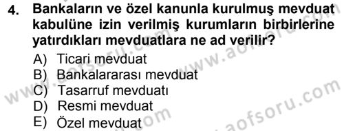 Bankacılık Ve Sigortacılığa Giriş Dersi 2012 - 2013 Yılı (Vize) Ara Sınav Soruları 4. Soru