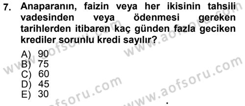Bankacılık Ve Sigortacılığa Giriş Dersi 2012 - 2013 Yılı (Vize) Ara Sınav Soruları 7. Soru