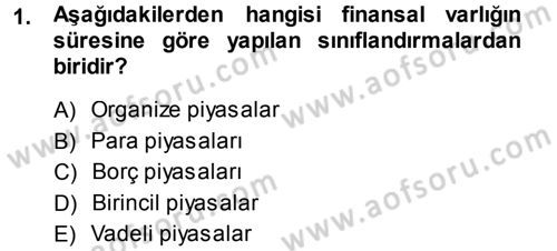 Bankacılık Ve Sigortacılığa Giriş Dersi 2013 - 2014 Yılı (Vize) Ara Sınav Soruları 1. Soru