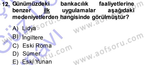 Bankacılık Ve Sigortacılığa Giriş Dersi 2013 - 2014 Yılı (Vize) Ara Sınav Soruları 12. Soru