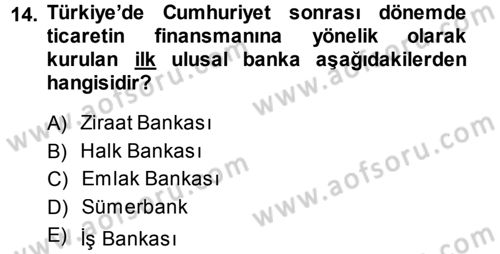 Bankacılık Ve Sigortacılığa Giriş Dersi 2013 - 2014 Yılı (Vize) Ara Sınav Soruları 14. Soru