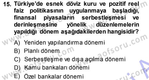 Bankacılık Ve Sigortacılığa Giriş Dersi 2013 - 2014 Yılı (Vize) Ara Sınav Soruları 15. Soru