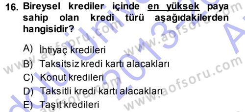 Bankacılık Ve Sigortacılığa Giriş Dersi 2013 - 2014 Yılı (Vize) Ara Sınav Soruları 16. Soru