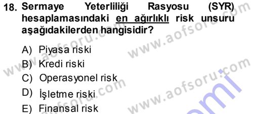 Bankacılık Ve Sigortacılığa Giriş Dersi 2013 - 2014 Yılı (Vize) Ara Sınav Soruları 18. Soru