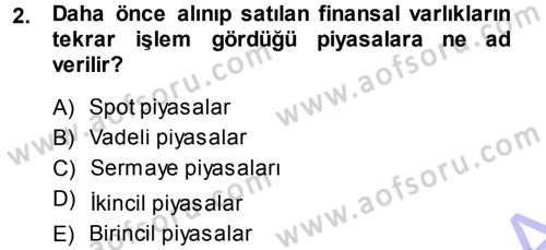 Bankacılık Ve Sigortacılığa Giriş Dersi 2013 - 2014 Yılı (Vize) Ara Sınav Soruları 2. Soru