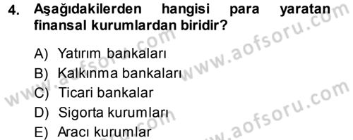 Bankacılık Ve Sigortacılığa Giriş Dersi 2013 - 2014 Yılı (Vize) Ara Sınav Soruları 4. Soru