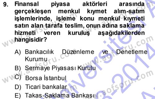 Bankacılık Ve Sigortacılığa Giriş Dersi 2013 - 2014 Yılı (Vize) Ara Sınav Soruları 9. Soru