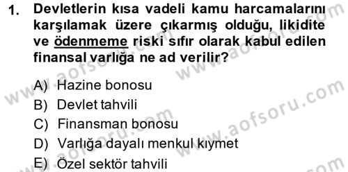 Bankacılık Ve Sigortacılığa Giriş Dersi 2013 - 2014 Yılı (Final) Dönem Sonu Sınav Soruları 1. Soru