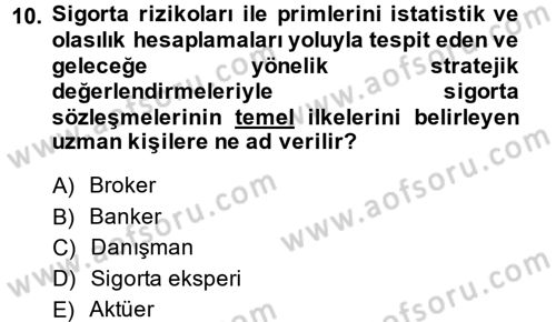 Bankacılık Ve Sigortacılığa Giriş Dersi 2013 - 2014 Yılı (Final) Dönem Sonu Sınav Soruları 10. Soru
