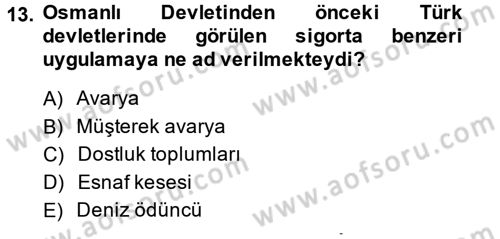 Bankacılık Ve Sigortacılığa Giriş Dersi 2013 - 2014 Yılı (Final) Dönem Sonu Sınav Soruları 13. Soru