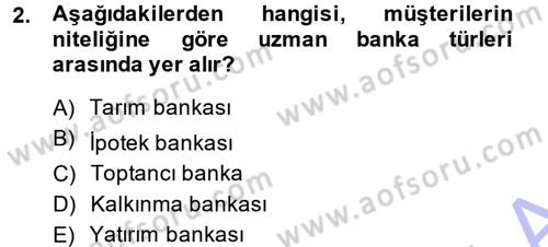 Bankacılık Ve Sigortacılığa Giriş Dersi 2013 - 2014 Yılı (Final) Dönem Sonu Sınav Soruları 2. Soru