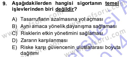 Bankacılık Ve Sigortacılığa Giriş Dersi 2013 - 2014 Yılı (Final) Dönem Sonu Sınav Soruları 9. Soru