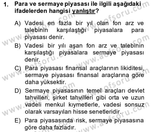 Bankacılık Ve Sigortacılığa Giriş Dersi 2014 - 2015 Yılı (Vize) Ara Sınav Soruları 1. Soru