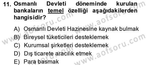 Bankacılık Ve Sigortacılığa Giriş Dersi 2014 - 2015 Yılı (Vize) Ara Sınav Soruları 11. Soru