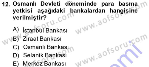 Bankacılık Ve Sigortacılığa Giriş Dersi 2014 - 2015 Yılı (Vize) Ara Sınav Soruları 12. Soru