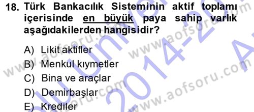 Bankacılık Ve Sigortacılığa Giriş Dersi 2014 - 2015 Yılı (Vize) Ara Sınav Soruları 18. Soru