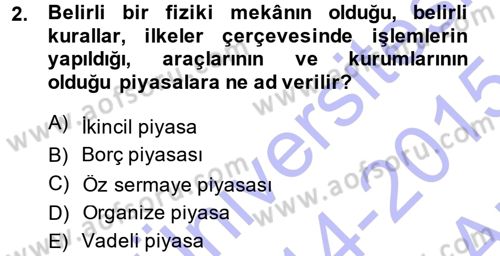 Bankacılık Ve Sigortacılığa Giriş Dersi 2014 - 2015 Yılı (Vize) Ara Sınav Soruları 2. Soru