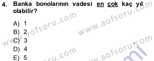 Bankacılık Ve Sigortacılığa Giriş Dersi 2014 - 2015 Yılı (Vize) Ara Sınav Soruları 4. Soru