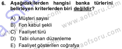 Bankacılık Ve Sigortacılığa Giriş Dersi 2014 - 2015 Yılı (Vize) Ara Sınav Soruları 6. Soru