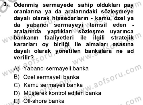 Bankacılık Ve Sigortacılığa Giriş Dersi 2014 - 2015 Yılı (Final) Dönem Sonu Sınav Soruları 3. Soru